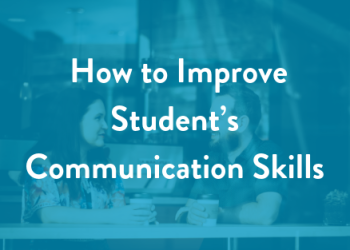 How to Improve Student’s Communication Skills