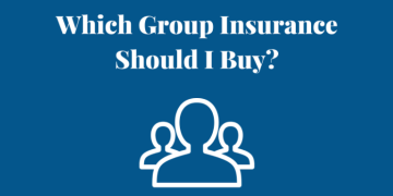 Which Group Insurance Should I Buy?