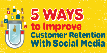 5 Reasons to Use Social Media for Customer Retention
