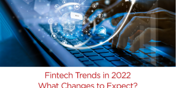 Fintech Trends in 2022 – What Changes to Expect?