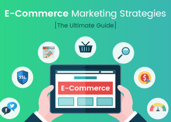 Everything You Need to Know About Ecommerce Marketing: The Ultimate Guide