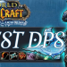 WoW WOTLK Classic DPS Tier Lists Explained