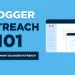 Scaling Up Your Campaign By Knowing Fundamentals of Blogger Outreach