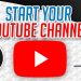 How to Start a YouTube Channel