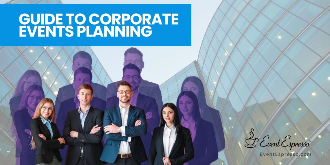 How to plan a corporate event? 5 tips!